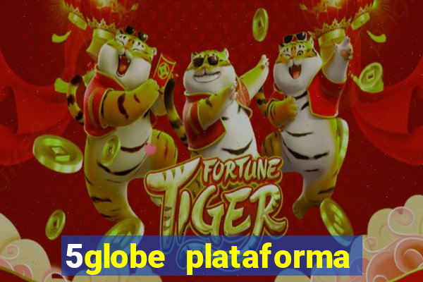 5globe plataforma de jogos